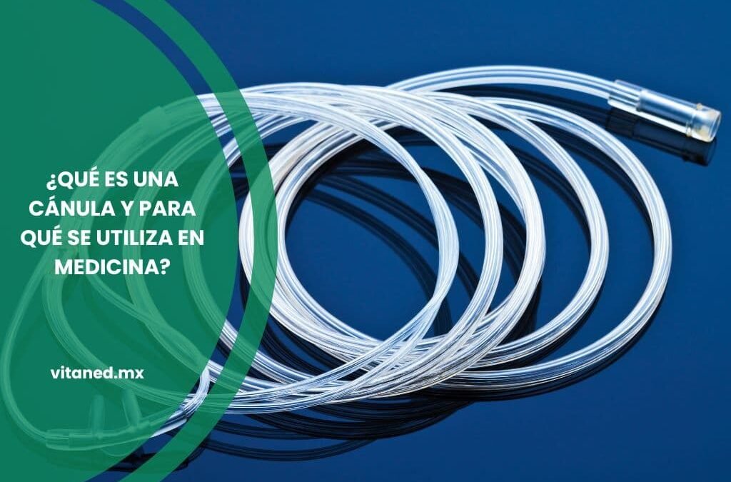 ¿Qué es una cánula y para qué se utiliza en medicina?